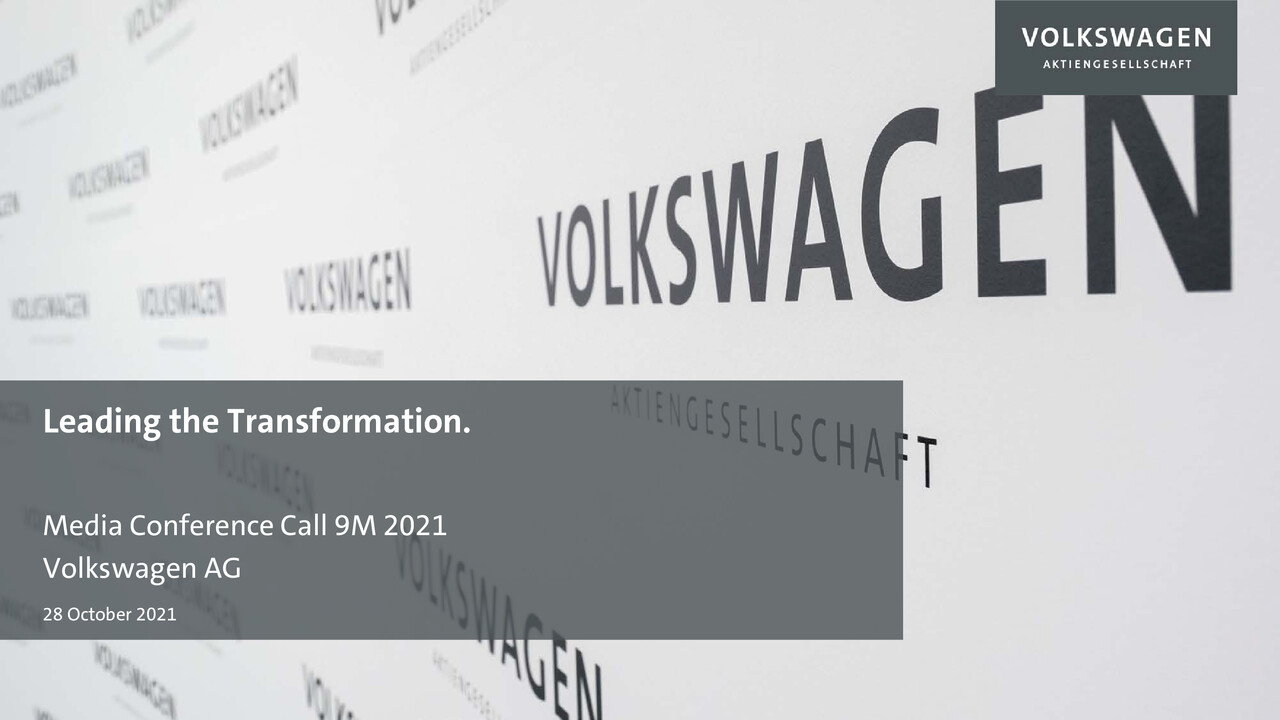 Volkswagen Konzern Präsentation - Leading the Transformation - Media Conference Call 9M 2021